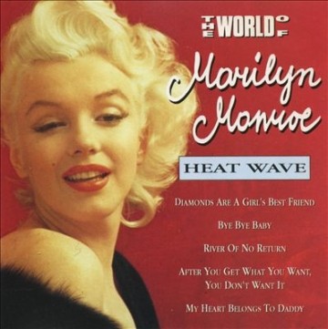 The World of Marilyn Monroe: Heat Wave